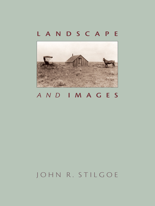 Title details for Landscape and Images by John R. Stilgoe - Available